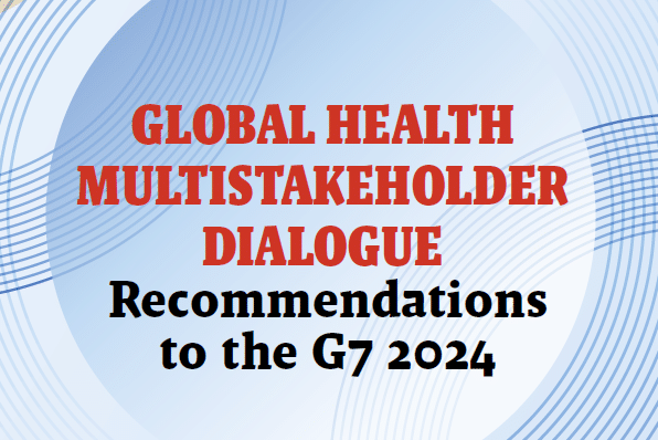 global health multistakeholder dialogue recommendations to the 2024 G7